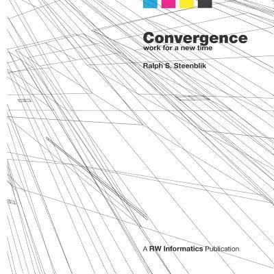 Convergence: Work for a New Time 1