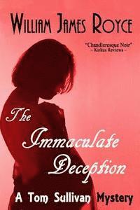 William James Royce - The Immaculate Deception: A Tom Sullivan Mystery, Häftad