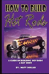 bokomslag How to Build Hot Rods: A step by Step guide