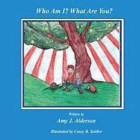 Amy J. Alderson - Who Am I? What Are You?, Häftad
