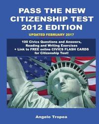 bokomslag Pass the New Citizenship Test 2012 Edition: 100 Civics Questions and Answers, Reading and Writing Exercises
