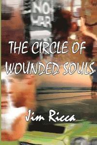 bokomslag The Circle Of Wounded Souls: Book one of the Circle of Wounded Souls Series.