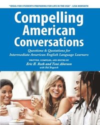 bokomslag Compelling American Conversations