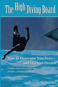 Sandy Schussel, Bluewrighte M&m - The High Diving Board: How to Overcome Your Fears and Live Your Dreams, Häftad