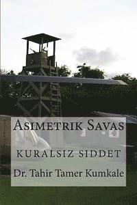 Asimetrik Savas: Kuralsiz Siddet 1