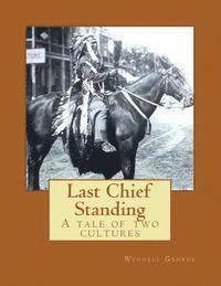 Last Chief Standing: A Tale of Two Cultures 1