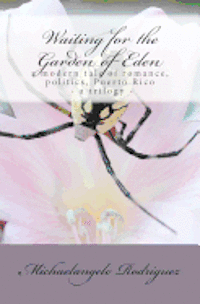 bokomslag Waiting for the Garden of Eden: a modern tale of romance, politics, Puerto Rico