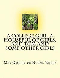 A College Girl, A Houseful of Girls, And Tom and Some Other Girls 1