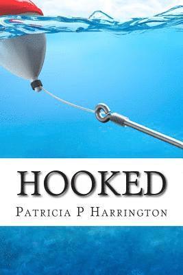 Patricia P. Harrington, Alison K. Syring - Hooked, Häftad