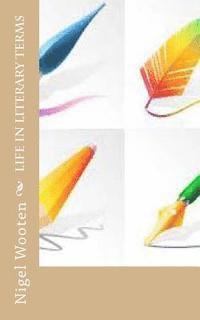 Nigel R. Wooten - Life in Literary Terms, Häftad