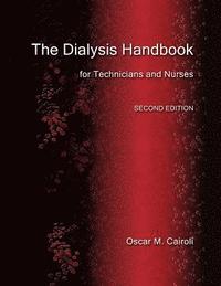 bokomslag The Dialysis Handbook for Technicians and Nurses