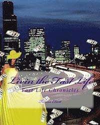 bokomslag Livin the Fast Life: Fast Life Chronicles