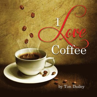 I Love Coffee
