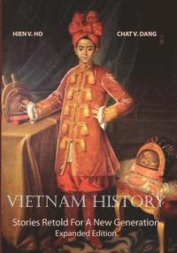 bokomslag Vietnam History: Stories Retold For A New Generation - Expanded Edition