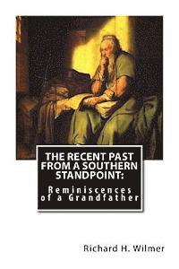 bokomslag The Recent Past From a Southern Standpoint: Reminiscences of a Grandfather
