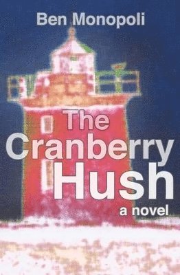 Ben Monopoli - Cranberry Hush, Häftad