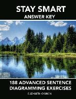 bokomslag Stay Smart Answer Key: 188 Advanced Sentence Diagramming Exercises: Grammar the Easy Way