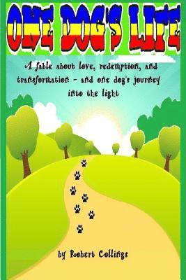 Robert W. Collings - One Dog's Life: Robert Collings, Häftad