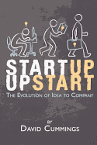 Startup Upstart: The Evolution of Idea into Company