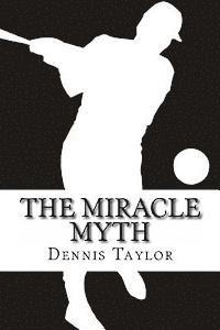 bokomslag The Miracle Myth