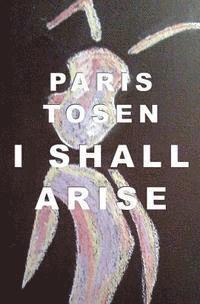 I Shall Arise