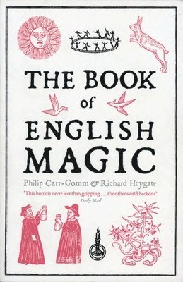 Philip Carr-Gomm, Richard Heygate - The Book of English Magic, Häftad