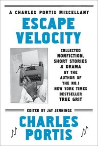 bokomslag Escape Velocity: Collected Nonfiction, Short Stories & Drama