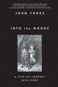 bokomslag Into the Woods: A Five-Act Journey Into Story