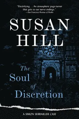 Susan Hill - The Soul of Discretion: A Gripping Psychological Thriller of a Detective Undercover and on the Edge, Häftad. Tillgänglighet: Lägg i varukorg