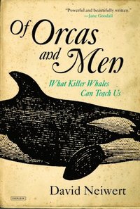 bokomslag Of Orcas and Men: What Killer Whales Can Teach Us