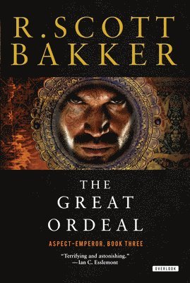 R. Scott Bakker - The Great Ordeal: The Aspect-Emperor: Book Three, Häftad