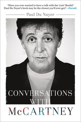 Conversations with McCartney: Paul McCartney on Fame, Family, and the Beatles