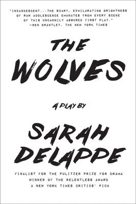 The Wolves: A Play: Off-Broadway Edition 1