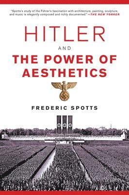 Hitler and the Power of Aesthetics 1