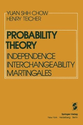 Yuan Shih Chow, Henry Teicher - Probability Theory, Häftad