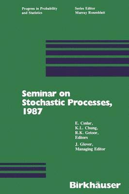 Seminar on Stochastic Processes, 1987 1