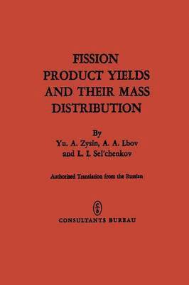bokomslag Fission Product Yields and Their Mass Distribution