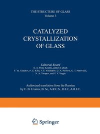 bokomslag Catalyzed Crystallization of Glass / Katalizirovannaya Kristallizatsiya Stekla /   