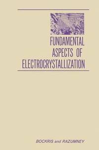 bokomslag Fundamental Aspects of ELECTROCRYSTALLIZATION