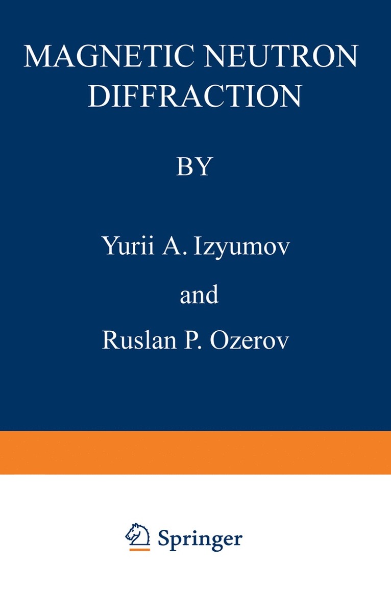 Yurii A. Izyumov, Yurii A. Izyumov - Magnetic Neutron Diffraction, Häftad