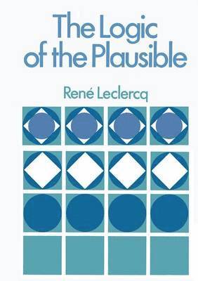 The Logic of the Plausible and Some of its Applications 1