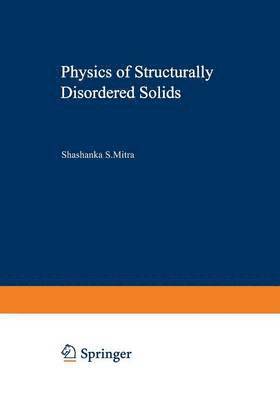 Physics of Structurally Disordered Solids 1