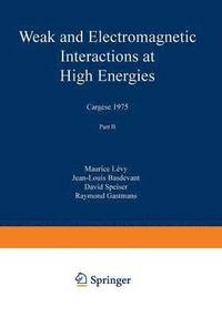 bokomslag Weak and Electromagnetic Interactions at High Energies