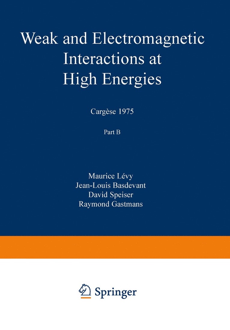Maurice Levy - Weak and Electromagnetic Interactions at High Energies, Häftad
