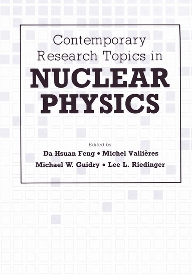 Da-Hsuan Feng - Contemporary Research Topics in Nuclear Physics, Häftad