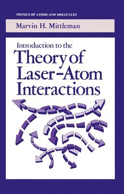 bokomslag Introduction to the Theory of Laser-Atom Interactions