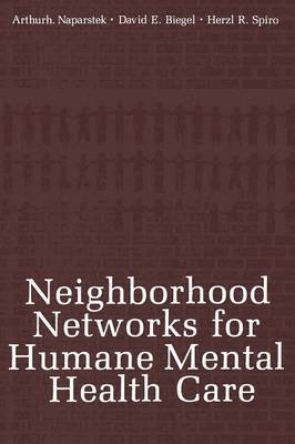 Neighborhood Networks for Humane Mental Health Care 1