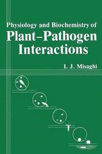 bokomslag Physiology and Biochemistry of Plant-Pathogen Interactions