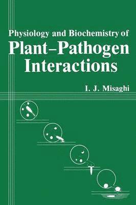 bokomslag Physiology and Biochemistry of Plant-Pathogen Interactions