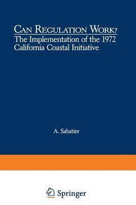 bokomslag Can Regulation Work?: The Implementation of the 1972 California Coastal Initiative